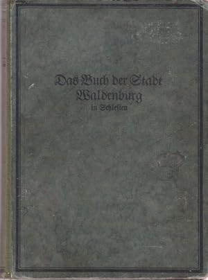 Waldenburg in Schlesien. Monographien deutscher Städte. Darstellung deutscher Städte und ihrer Ar...