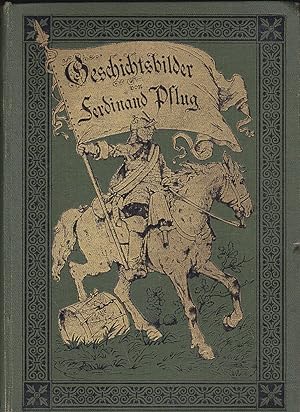 Geschichtsbilder - Erzählungen und Skizzen. Zweiter Band. Mit acht Bildern von Julius Scholz und ...