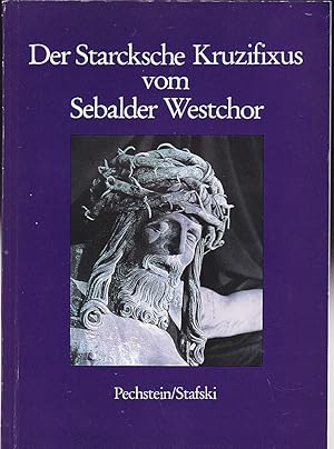 Seller image for Der Starcksche Kruzifixus vom Sebalder Westchor for sale by Versandantiquariat Karin Dykes