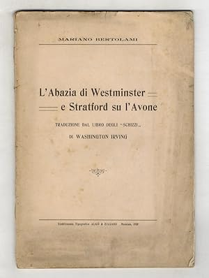 L'abazia [sic] di Westminster e Stratford su l'Avone. Traduzione dal libri degli "Schizzi" di Was...