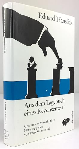 Bild des Verkufers fr Aus dem Tagebuch eines Rezensenten. Gesammelte Musikkritiken. Mit einem Nachwort herausgegeben von Peter Wapnewski. Ausgewhlt von Reinhard Ermen und Peter Wapnewski. zum Verkauf von Antiquariat Heiner Henke