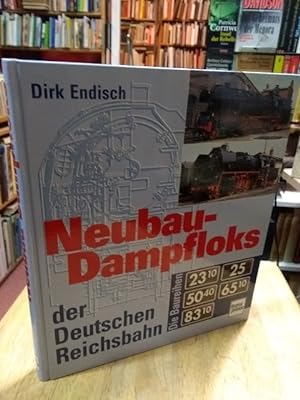 Seller image for Neubau-Dampfloks der Deutschen Reichsbahn. Die Baureihen 23.10, 25, 25.10, 50.40, 65.10, 83.10. for sale by NORDDEUTSCHES ANTIQUARIAT