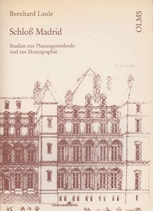 Imagen del vendedor de Schlo Madrid. Studien zur Planungsmethode und zur Ikonographie eines Profanbaus des 16. Jahrhunderts in Frankreich. a la venta por La Librera, Iberoamerikan. Buchhandlung