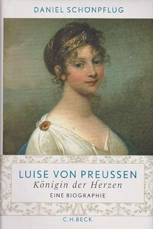 Seller image for Luise von Preußen. Königin der Herzen. Eine Biographie. for sale by La Librería, Iberoamerikan. Buchhandlung