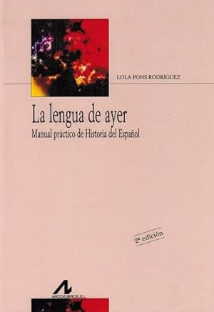 Image du vendeur pour Lengua de ayer, La. Manual prctico de Historia del espaol. mis en vente par La Librera, Iberoamerikan. Buchhandlung