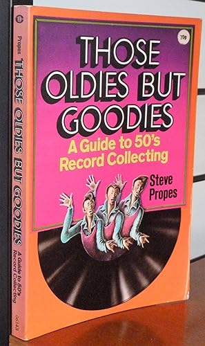Those Oldies but Goodies. A Guide to 50's Record Collecting