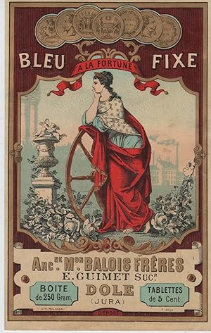 "BLEU FIXE A LA FORTUNE/ BALOIS FRÈRES DÔLE" Etiquette-chromo originale (entre 1890 et 1900)