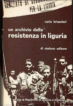 Un archivio della Resistenza in Liguria