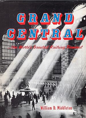 Grand Central, the World's Greatest Railway Terminal