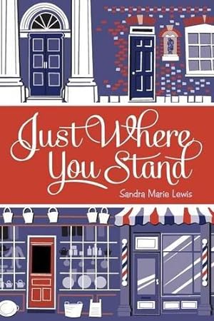 Seller image for Just Where You Stand for sale by WeBuyBooks