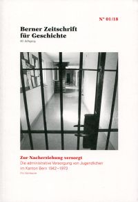 Seller image for Zur Nacherziehung versorgt. Die administrative Versorgung von Jugendlichen im Kanton Bern 1942-1973 for sale by B�cher Eule