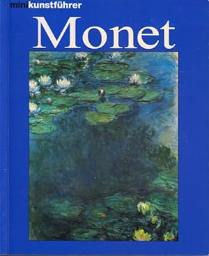 Minikunstführer - Claude Monet : Leben und Werk.