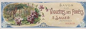 "SAVON AUX VIOLETTES DES FORÊTS E. SAUZE" Etiquette-chromo originale (entre 1890 et 1900)