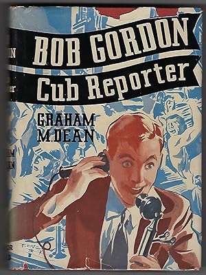 Bob Gordon, Cub Reporter