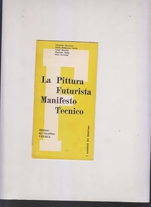 Immagine del venditore per La Pittura Futurista Manifesto Tecnico venduto da i libri di Prospero (ILAB - ALAI)