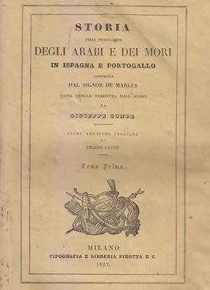 Storia della dominazione degli Arabi e dei Mori in Ispagna e Portogallo. Compilata dal sig. De Ma...