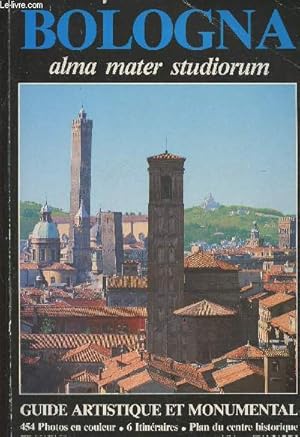 Seller image for Bologna alma mater studiorum- Guide artistique et monumental- 6 itinraires, plan du centre historique for sale by Le-Livre