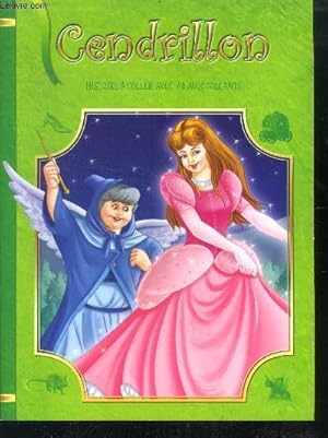 Seller image for Cendrillon - histoire a coller avec 74 autocollants for sale by Le-Livre