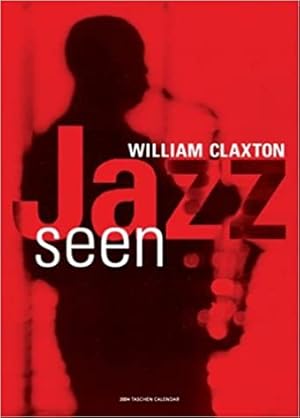 Bild des Verkufers fr William Claxton - Jazz: seen FO (Jumbo S.) zum Verkauf von ambiento antiquaria