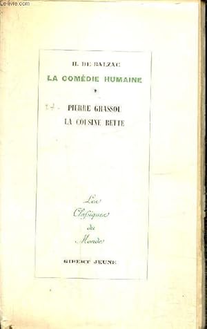 Bild des Verkufers fr La Comdie Humaine, tome XIV - Scnes de la vie parisienne, tome IV : Pierre Grassou / La cousine Bette (Collection "Les classiques du monde") zum Verkauf von Le-Livre