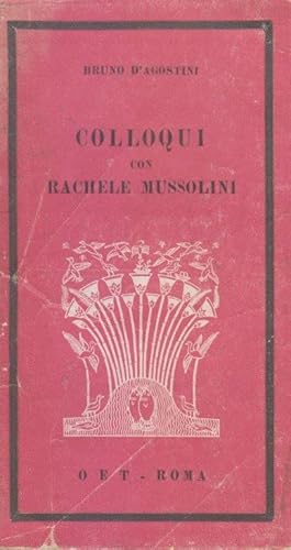 Colloqui con Rachele Mussolini