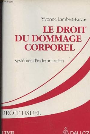 Seller image for Le droit du dommage corporel- Systmes d'indemnisation- droit usuel for sale by Le-Livre