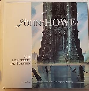 John Howe - Sur les terres de Tolkien