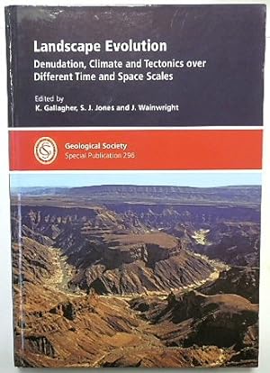 Landscape Evolution: Denudation, Climate and Tectonics Over Different Time and Space Scales (Geol...