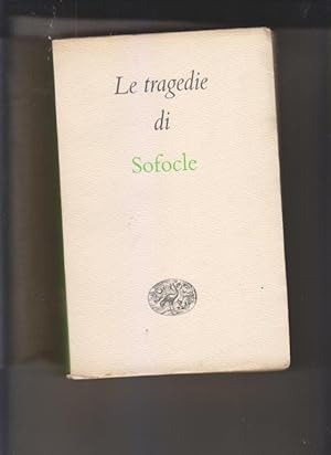 Le tragedie. A cura di Giuseppina Lombardo Radice