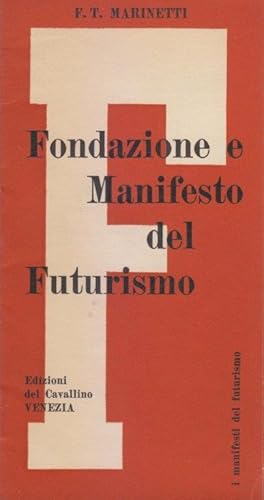 Fondazione e Manifesto del Futurismo