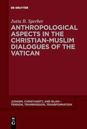 Bild des Verkufers fr Anthropological Aspects in the Christian-Muslime Dialogues of the Vatican zum Verkauf von AHA-BUCH GmbH