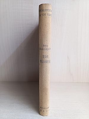 Imagen del vendedor de Vida triomfal. Joan Duch I Agull. Proa Edicions, coleccin Biblioteca a tot vent 78, 1935. a la venta por Bibliomania