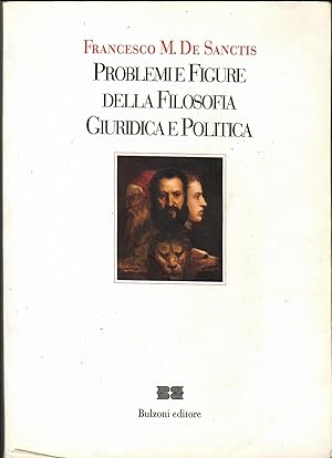 Problemi e figure della filosofia giuridica e politica