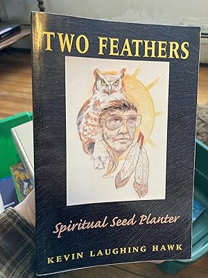 Image du vendeur pour Two Feathers: Spiritual Seed Planter mis en vente par A.C. Daniel's Collectable Books