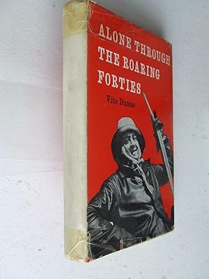 Seller image for Alone Through the Roaring Forties, the voyage of 'Lehg II' around the world. for sale by McLaren Books Ltd., ABA(associate), PBFA