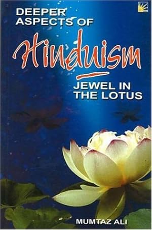 Imagen del vendedor de Deeper Aspects of Hinduism: Jewel in the Lotus a la venta por WeBuyBooks