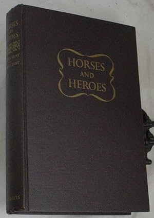 Imagen del vendedor de Horses and Heroes, the Story of the Horse in America for 450 Years a la venta por R Bryan Old Books