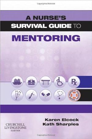 Immagine del venditore per A Nurse's Survival Guide to Mentoring, venduto da WeBuyBooks