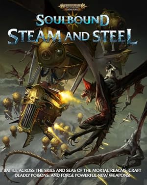 Warhammer Age of Sigmar Soulbound Steam and Steel