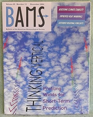 Bild des Verkufers fr BAMS Bulletin of the American Meteorological Society December 2004 Volume 85 Number 12 zum Verkauf von Argyl Houser, Bookseller