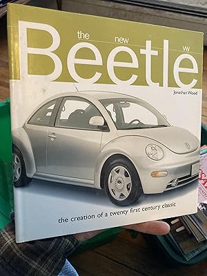 Seller image for The New VW Beetle: The Creation of a Twenty First Century Classic for sale by A.C. Daniel's Collectable Books