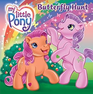 Seller image for My Little Pony: Butterfly Hunt for sale by Reliant Bookstore