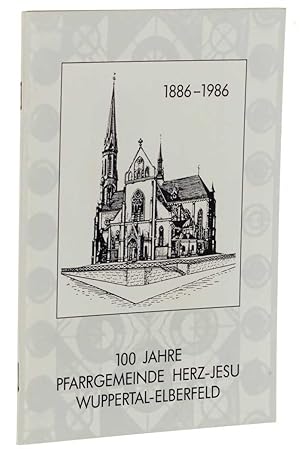 Imagen del vendedor de 100 Jahre Pfarrgemeinde Herz-Jesu Wuppertal-Elberfeld. 1886-1986. a la venta por Antiquariat Lehmann-Dronke