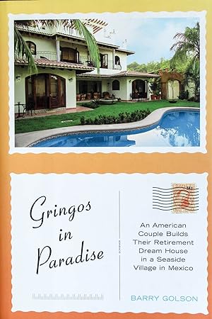 Seller image for Gringos in Paradise: An American Couple Builds Their Retirement Dream House in a Seaside Village in Mexico for sale by Mad Hatter Bookstore