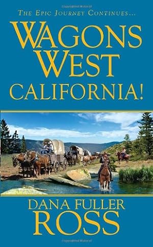Seller image for Wagons West: California for sale by Reliant Bookstore