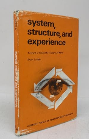 System, Structure, and Experience: Toward a Scientific Theory of Mind