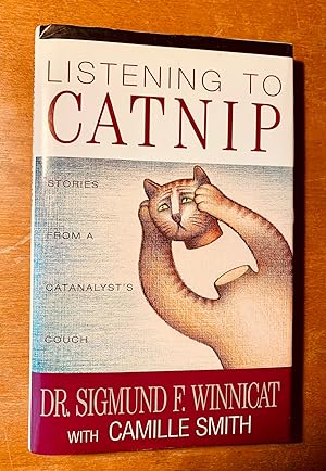 Image du vendeur pour Listening to Catnip: Stories from a Catanalyst's Couch mis en vente par Samson Books