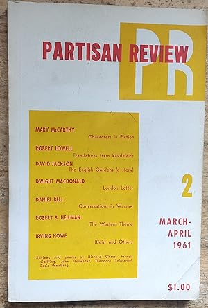 Bild des Verkufers fr Partisan Review March / April 1961 / Mary McCarthy "Characters in Fiction" / Robert Lowell "Translations from Baudelaire" / David Jackson "The English Gardens (s story) / Dwight Macdonald "London Letter" / Daniel Bell "Conversations in Warsaw" / Robert B Heilman "The Western Theme" / Irving Howe "Kleist and Others" zum Verkauf von Shore Books