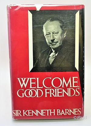 Welcome, Good Friends: The Autobiography of Kenneth R. Barnes