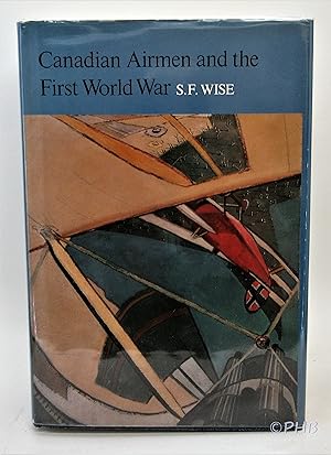 Seller image for Canadian Airmen and the First World War - The Official History of the Royal Canadian Air Force, Volume I for sale by Post Horizon Booksellers